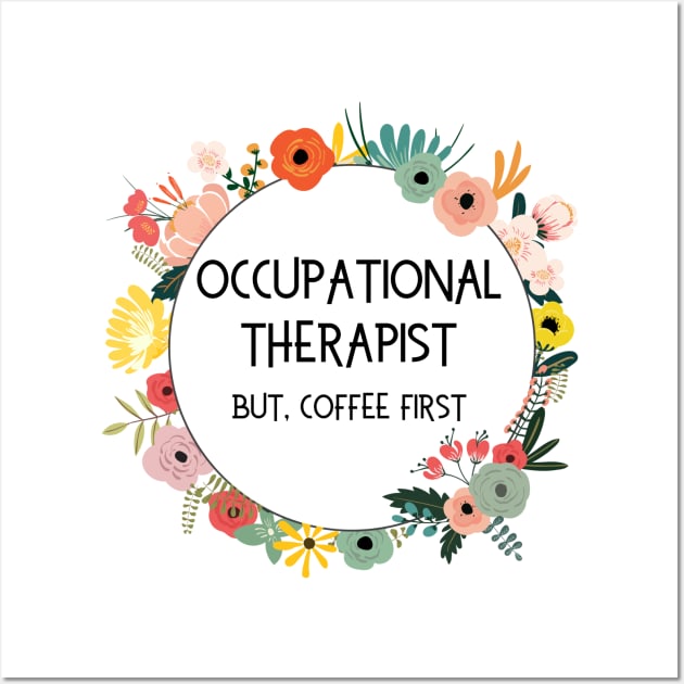 Funny Occupational Therapy Coffee Designs for OTs Wall Art by Hopscotch Shop Gifts